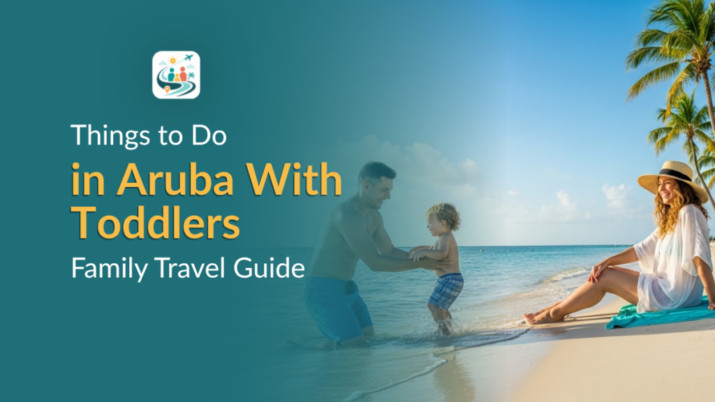 family with toddler playing at a calm Aruba beach
